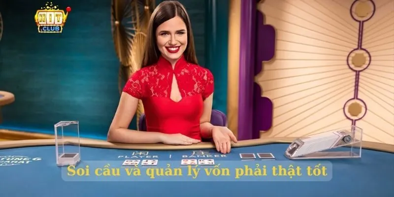 Soi cầu và quản lý vốn phải thật tốt